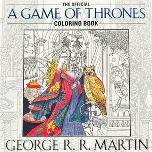Official A Game of Thrones Coloring Book George R R Martin Fantasy Coloring Book